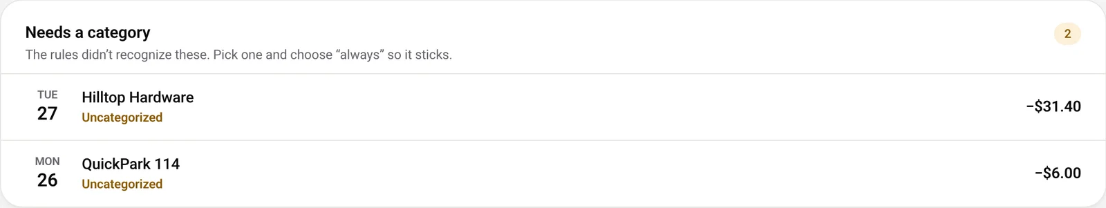 Detail of the review inbox, sample data: two transactions the rules didn't recognize, marked Uncategorized.